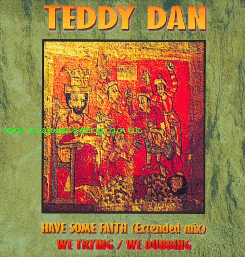 12" Have Some Faith/We Trying TEDDY DAN